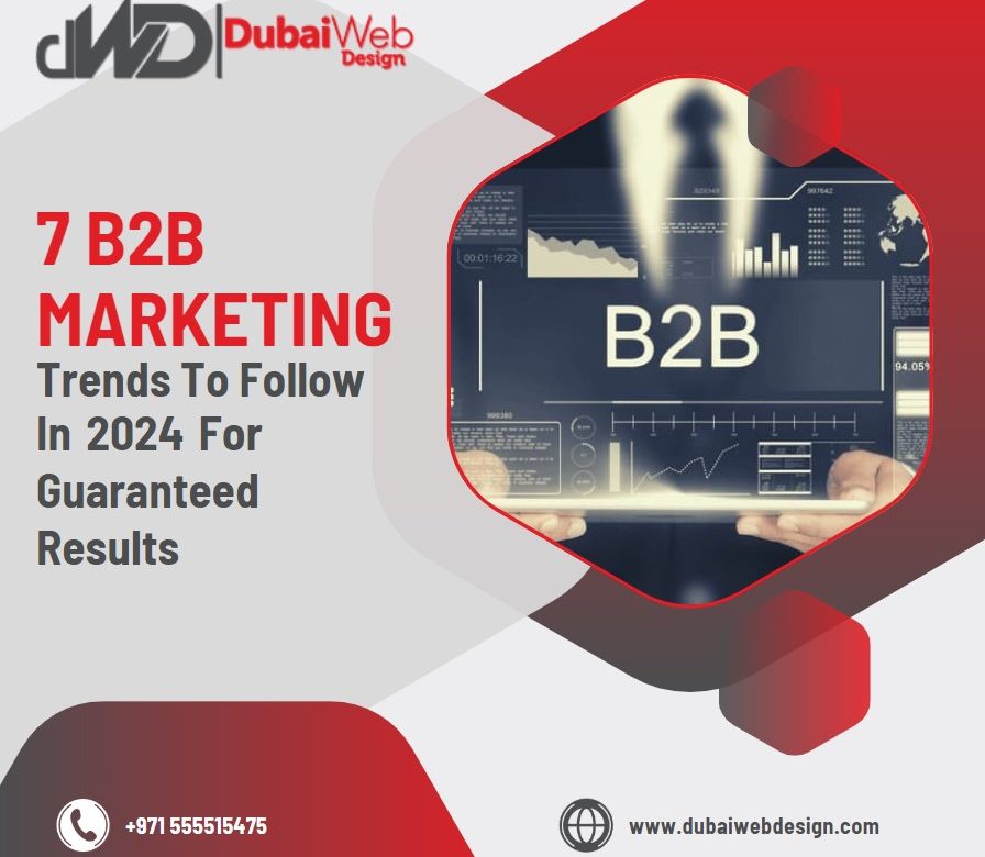 7 B2B Marketing Trends To Follow For Guaranteed Results