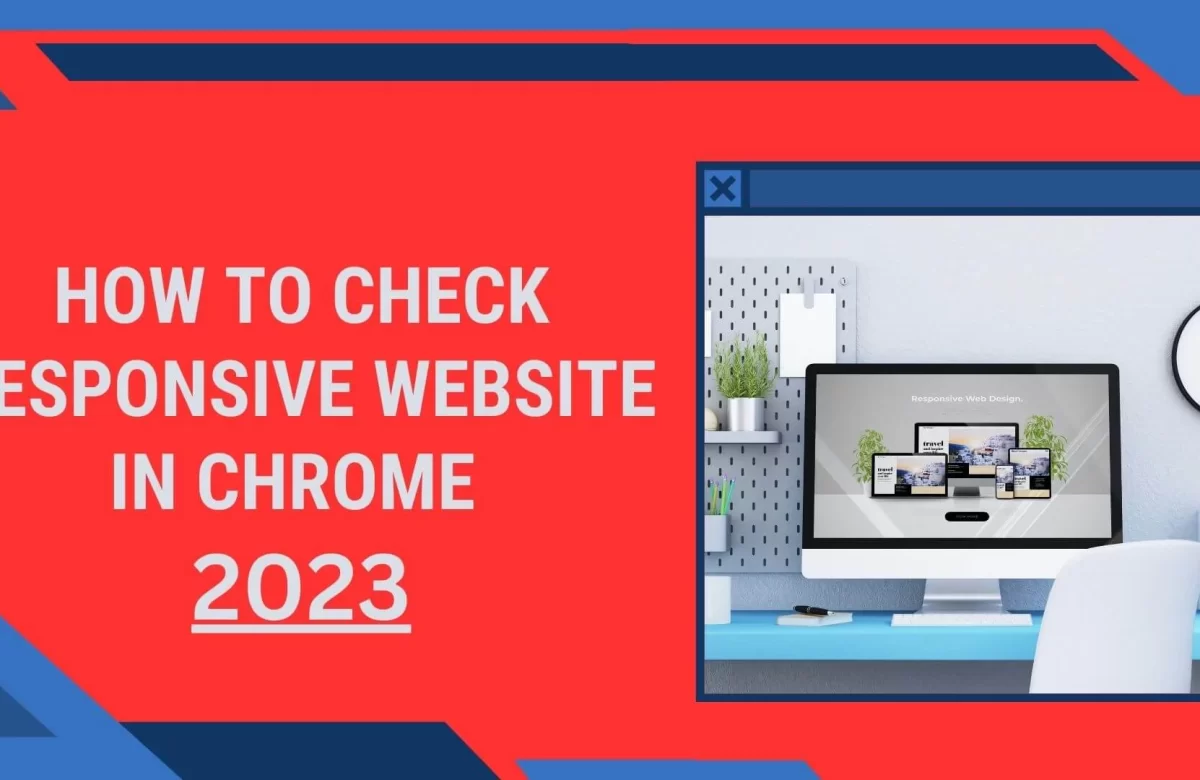 How to Check Responsive Website in Chrome (2 Easy Ways)