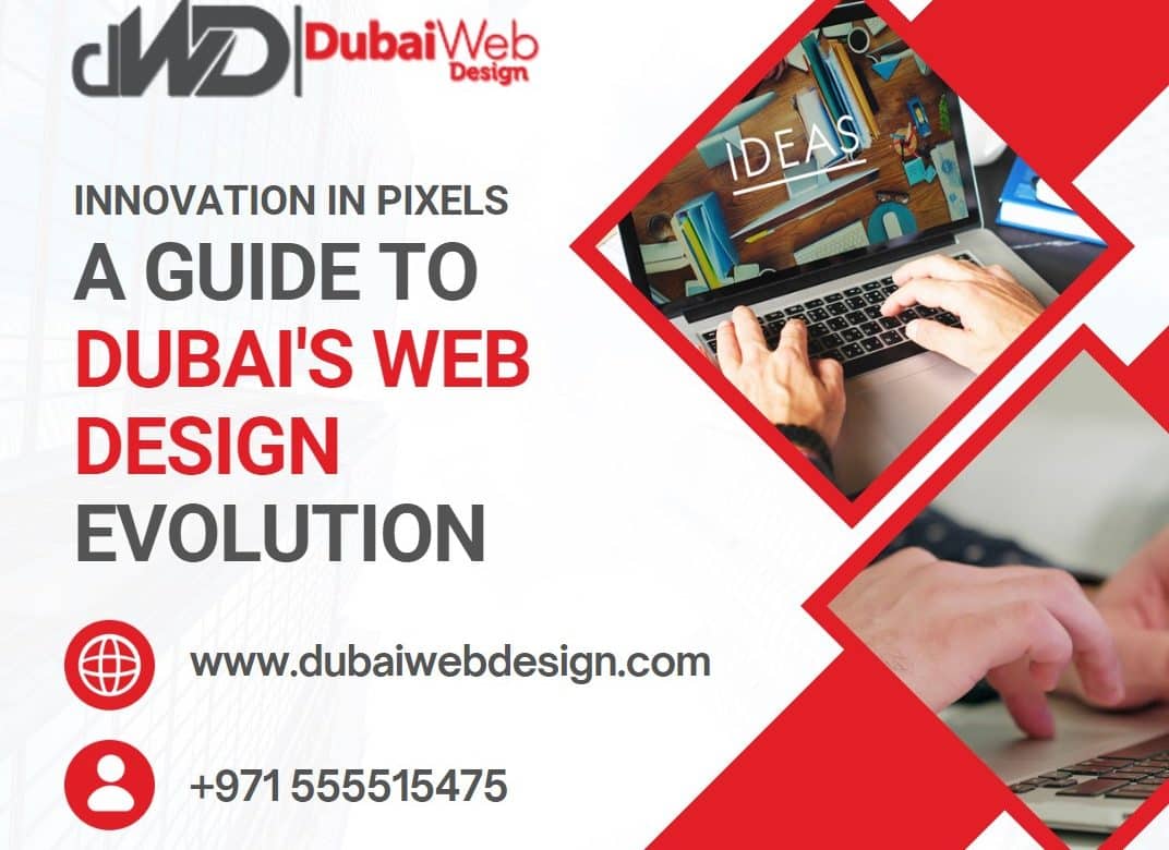 Innovation in Pixels: A Guide to Dubai’s Web Design Evolution