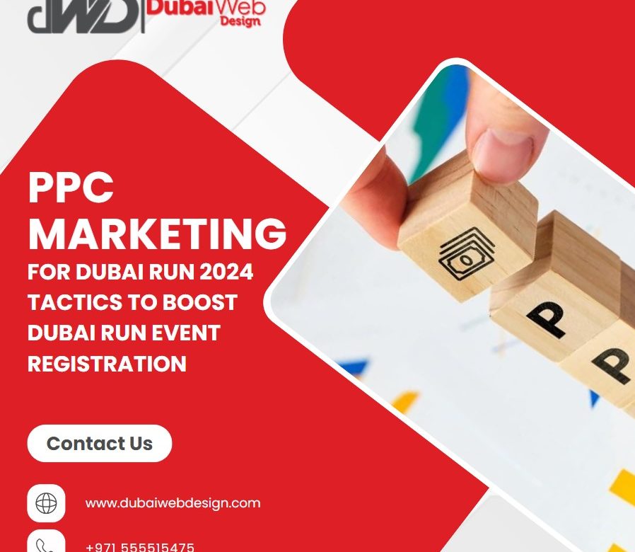 PPC Marketing For Dubai Run – Tactics To Boost Dubai Run Event Registration