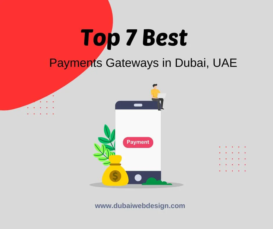 Top 7 Best Payments Gateways in Dubai, UAE For Your Online Business